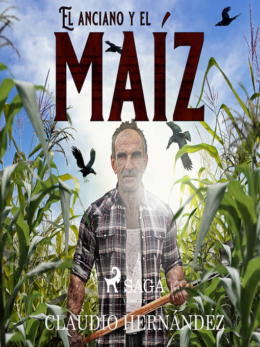 Title details for El anciano y el maíz by Claudio Hernandez - Available